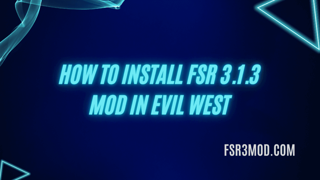In this detailed article Learn how to install FSR 3.1.3 Mod in Evil West